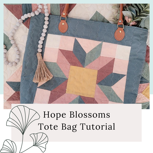 Hope Blossoms Tote Bag Tutorial