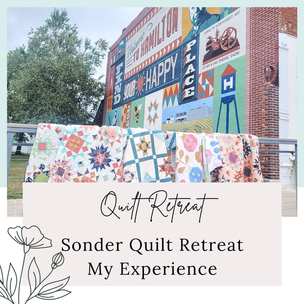 The Sonder Quilt Retreat 2023