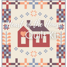 Load image into Gallery viewer, Heart of the House Quilt Kit
