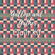 Load image into Gallery viewer, Gallop and Gather Quilt Kit
